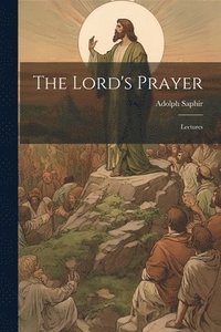 bokomslag Lord's Prayer; Lectures