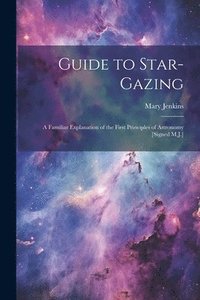 bokomslag Guide to Star-Gazing