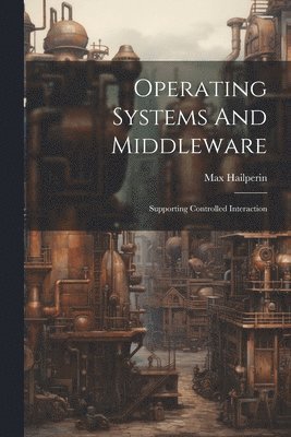 bokomslag Operating Systems And Middleware