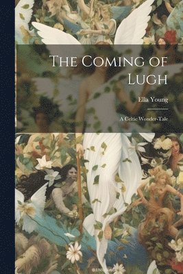 The Coming of Lugh 1