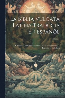 bokomslag La Biblia Vulgata Latina Traducia En Espanl