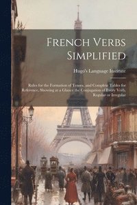 bokomslag French Verbs Simplified