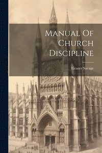 bokomslag Manual Of Church Discipline