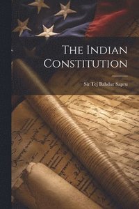 bokomslag The Indian Constitution