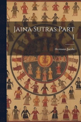 bokomslag Jaina Sutras Part I