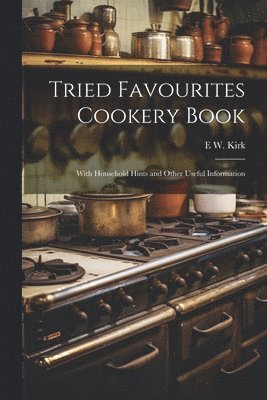 bokomslag Tried Favourites Cookery Book