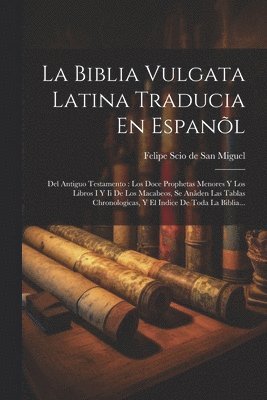 Biblia Vulgata Latina Traducia En Espanõl