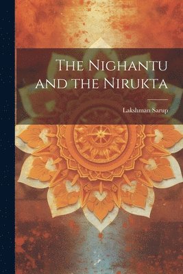 bokomslag The Nighantu and the Nirukta