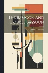 bokomslag Bassoon And Double Bassoon
