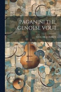 bokomslag Paganini the Genoese Vol-I