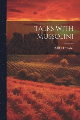 Talks with Mussolini 1