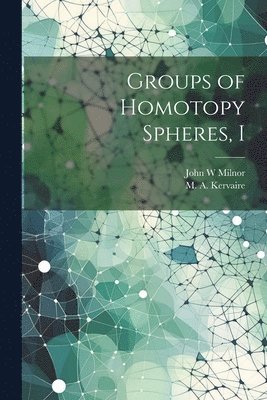 Groups of Homotopy Spheres, I 1