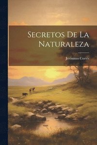 bokomslag Secretos De La Naturaleza