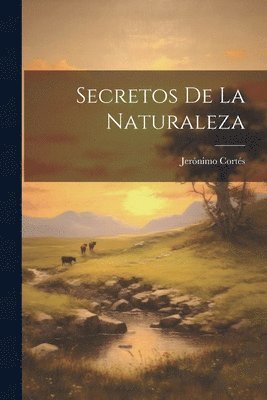 Secretos De La Naturaleza 1