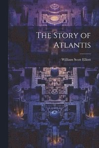 bokomslag The Story of Atlantis