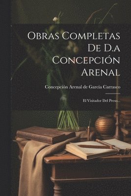 bokomslag Obras Completas De D.a Concepcin Arenal