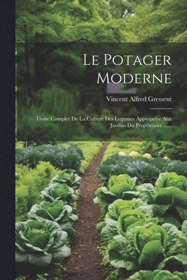 Vincent Alfred Gressent - Potager Moderne, Häftad