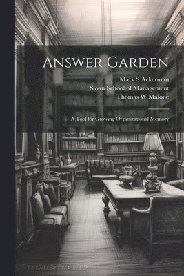 Mark S Ackerman, Thomas W Malone, Sloan School Of Management - Answer Garden, Häftad
