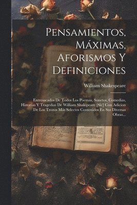 William Shakespeare - Pensamientos, Máximas, Aforismos Y Definiciones, Häftad