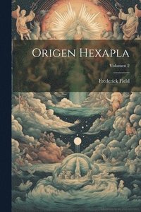 bokomslag Origen Hexapla; Volumen 2