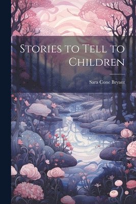 Stories to Tell to Children