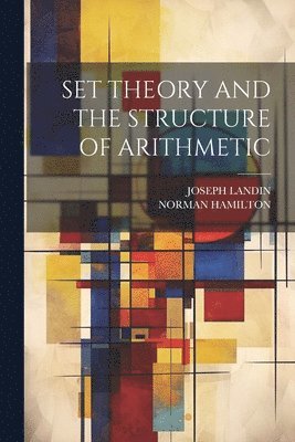 Set Theory and the Structure of Arithmetic 1