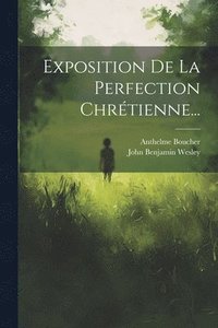 bokomslag Exposition De La Perfection Chrtienne...