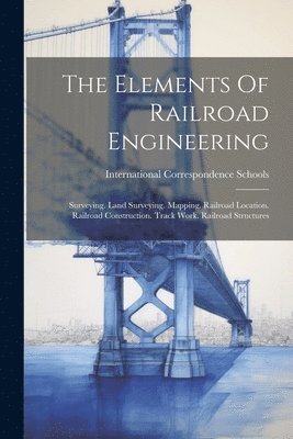bokomslag Elements Of Railroad Engineering