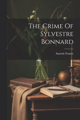 Crime Of Sylvestre Bonnard