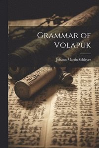 bokomslag Grammar of Volapük