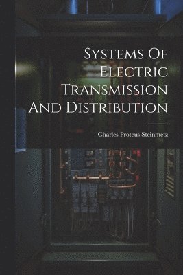 bokomslag Systems Of Electric Transmission And Distribution