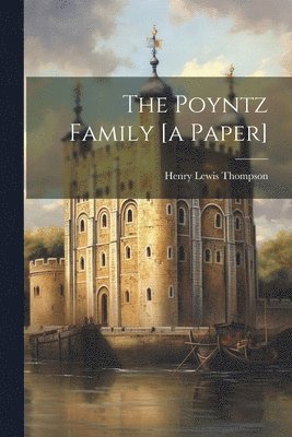 The Poyntz Family [a Paper] 1