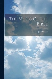 bokomslag The Music Of The Bible