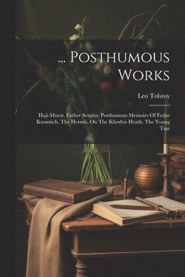 bokomslag ... Posthumous Works