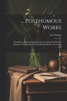 ... Posthumous Works 1