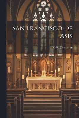 Gk Chesterton - San Francisco De Asis, Häftad