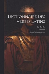 bokomslag Dictionnaire Des Verbes Latins