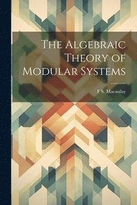 bokomslag The Algebraic Theory of Modular Systems