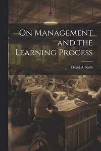 bokomslag On Management and the Learning Process