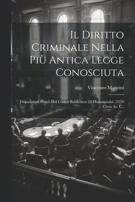 bokomslag Il Diritto Criminale Nella Pi Antica Legge Conosciuta