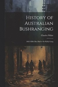 bokomslag History of Australian Bushranging