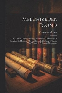 bokomslag Melchizedek Found