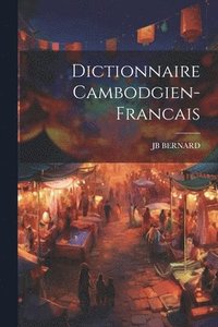 bokomslag Dictionnaire Cambodgien-Francais