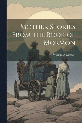 bokomslag Mother Stories From the Book of Mormon