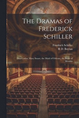 Dramas of Frederick Schiller