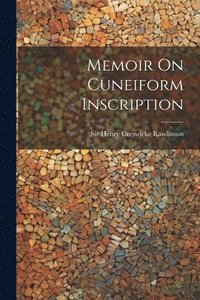bokomslag Memoir On Cuneiform Inscription