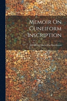 Henry Creswicke Rawlinson - Memoir On Cuneiform Inscription, Häftad