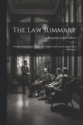 Benjamin Lynde Oliver - Law Summary, Häftad