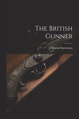 The British Gunner 1