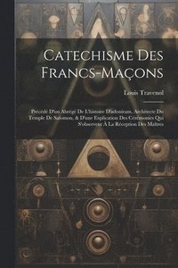 bokomslag Catechisme Des Francs-maons